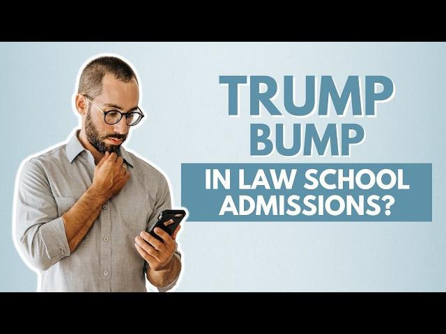 The "Trump Bump" in Law School Admissions