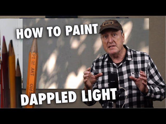 How to Paint Dappled Light