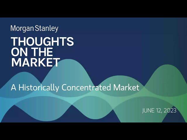 A Historically Concentrated Market