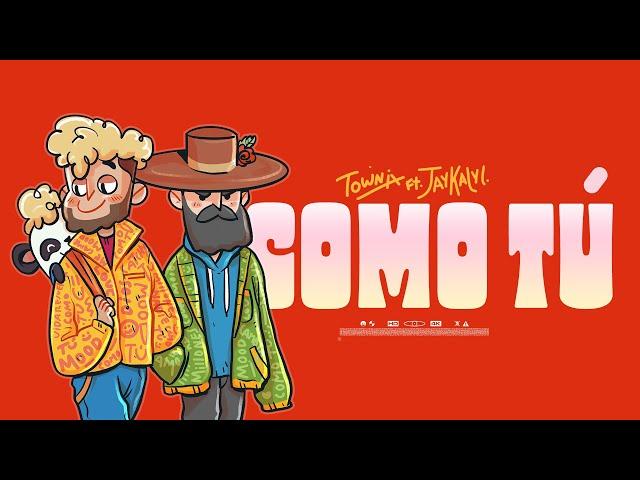 Townix x Jay Kalyl - Como Tú | Catchy