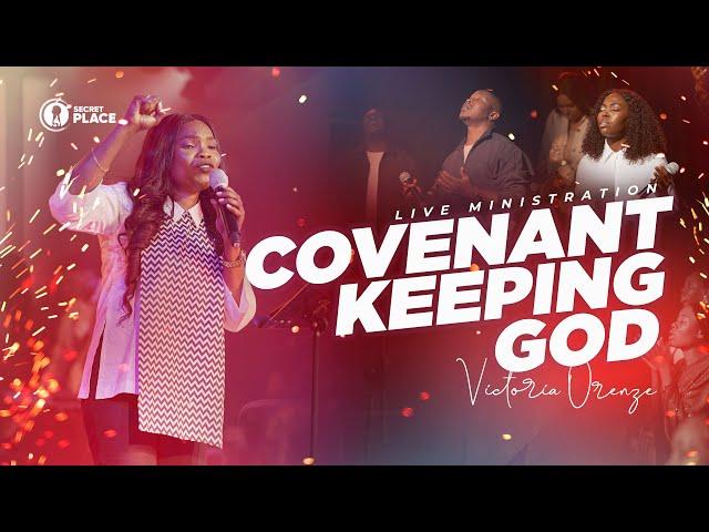 COVENANT KEEPING GOD @ SECRET PLACE LAGOS - VICTORIA ORENZE