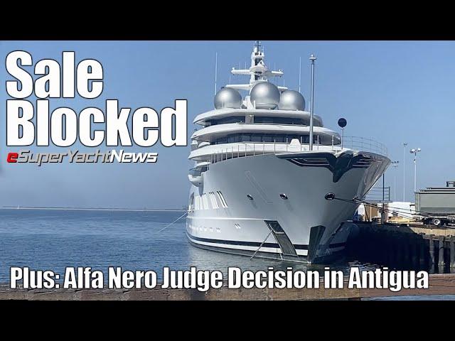 US Judge Blocks Sale of $300 Million Superyacht | SY News Ep339