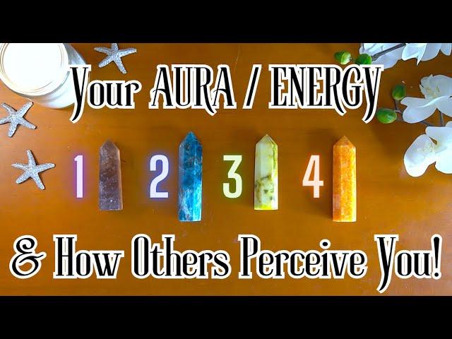 How Does Your AURA  Look / Feel & How Do People View You?  Detailed Pick a Card Tarot Reading