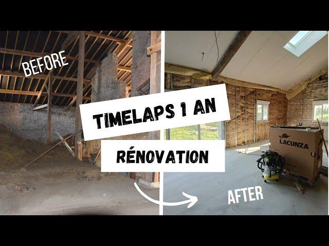 Ep 43 TIMEPLAPS BEFORE/AFTER - 1 year of RENOVATION of a farmhouse - Extreme