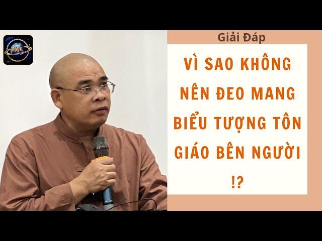 VÌ SAO KHÔNG NÊN ĐEO MANG BIỂU TƯỢNG TÔN GIÁO BÊN NGƯỜI !? | Viện UPL