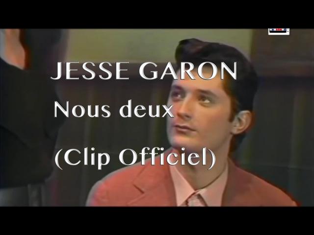 Jesse Garon - Nous deux (Clip Officiel)