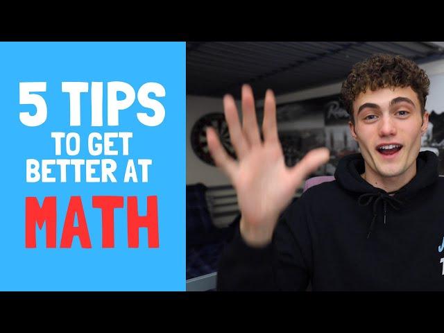 5 Tips To Get Better At Math