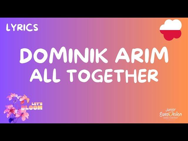 TEKST / LYRICS | DOMINIK ARIM - ALL TOGETHER | JUNIOR EUROVISION 2024 POLAND