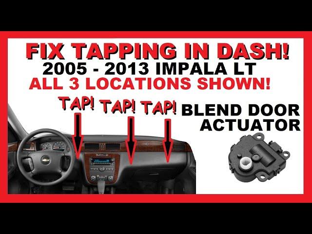 FIX Impala Loud Tapping Noise in Dash! How to Replace HVAC Vent Blend Door Actuator ALL 3 LOCATIONS!