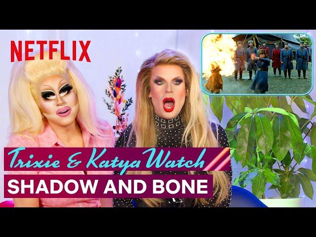 Drag Queens Trixie Mattel & Katya React to Shadow & Bone | I Like to Watch | Netflix