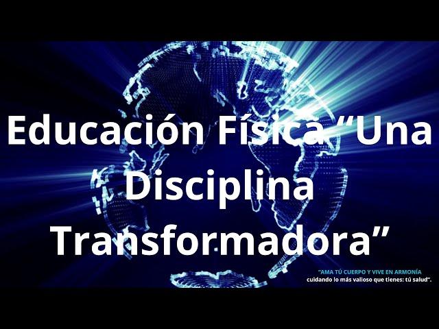 Educación Física "Una Disciplina Transformadora" desde el enfoque de la Nueva Escuela Mexicana