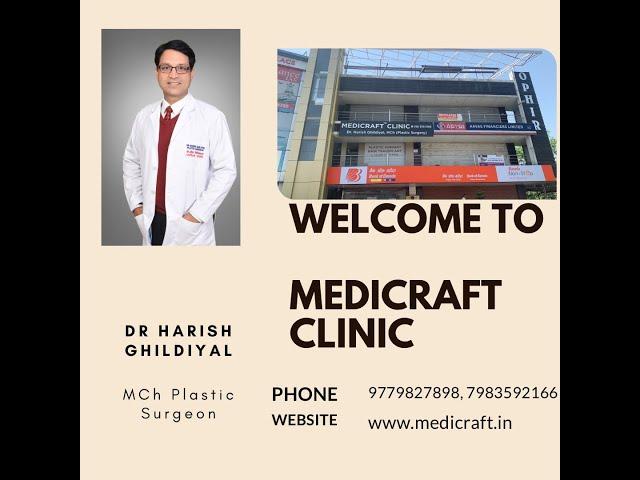 MEDICRAFT CLINIC-COSMETIC SURGERY AND HAIR TRANSPLANT CENTRE IN DEHRADUN