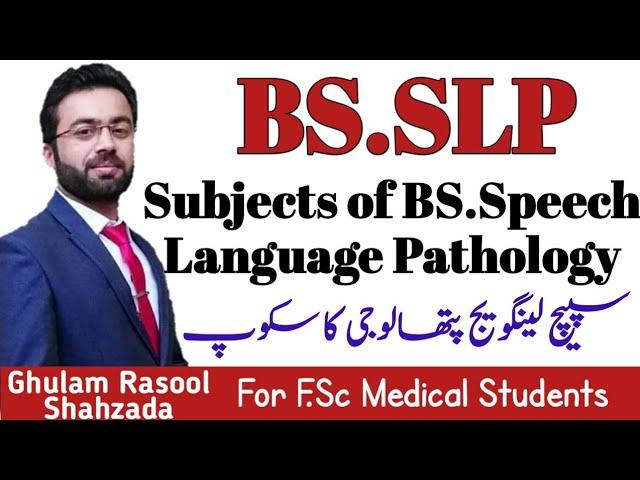 subjects of bs speech language pathology | Career in BS Speech language and pathology | bs slp