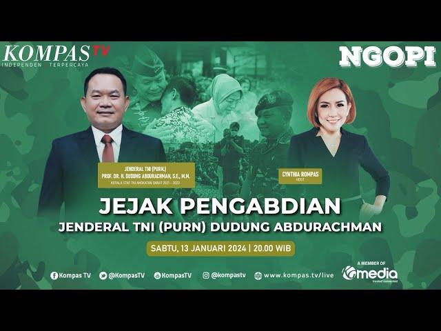 Jejak Pengabdian Jenderal TNI (Purn) Dudung Abdurachman | NGOPI