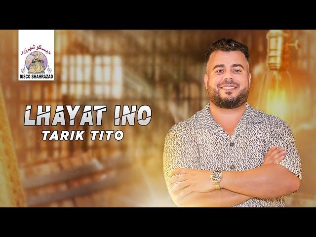 Tarik Tito - Lhayat Ino (Official Lyric Video) | 2025