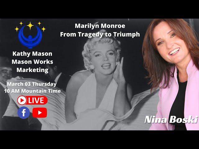 Marilyn Monroe - From Tragedy to Triumph with Nina Boski