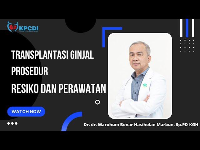 Transplantasi Ginjal  Prosedur, Resiko, dan Perawatan || KPCDI