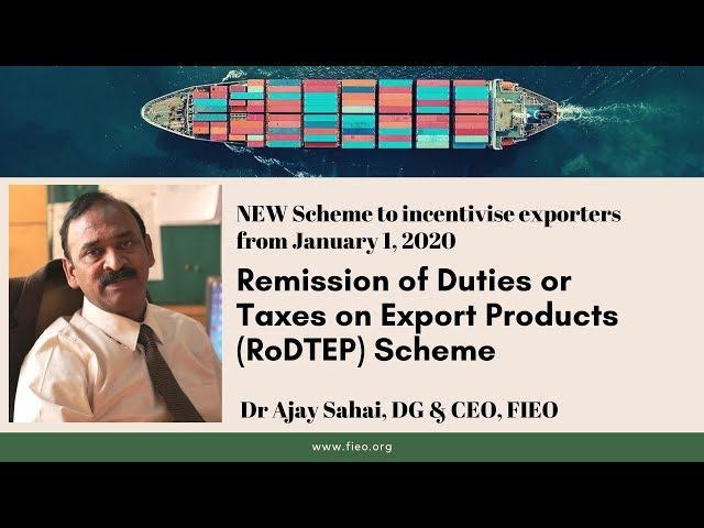 Dr Ajay Sahai, DG & CEO, FIEO explains new scheme RoDTEP