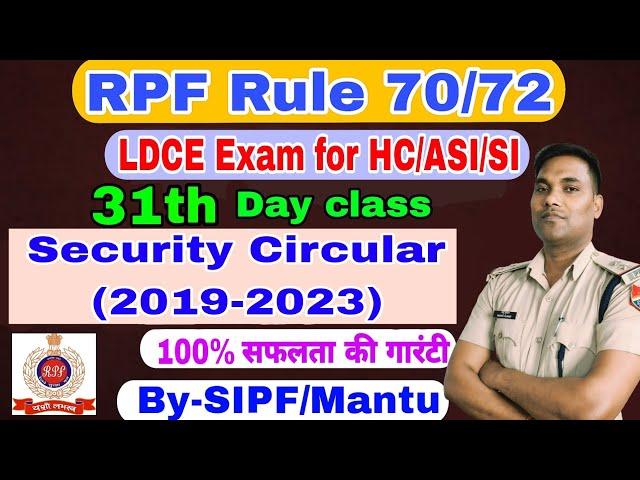 31 Day's #RPF RULE 70/72 LDCE EXAM FOR HC/ASI/SI #Security Circular (2019-2023) @LAWForRPFLDCE