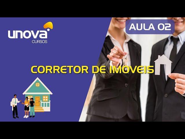 Formação de Corretor de Imóveis: Curso Completo para Iniciantes | UNOVA CURSOS - Aula 02