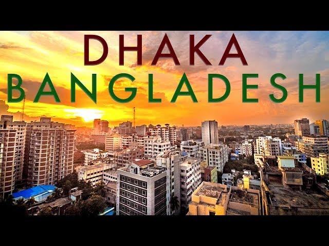 Dhaka, Bangladesh: World's Fastest Growing MEGACITY