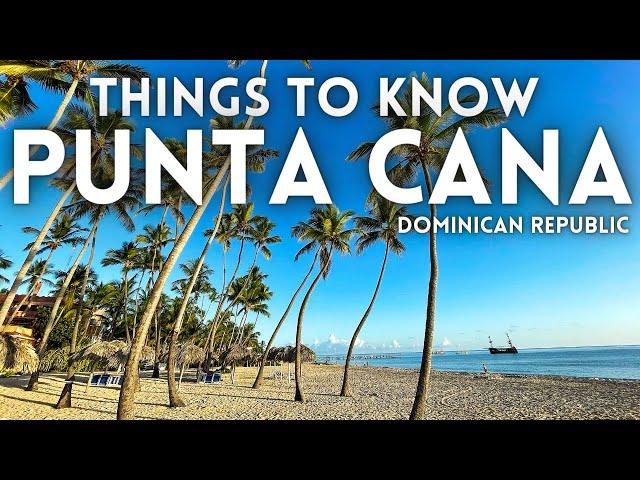 Things to Know Visiting Punta Cana Dominican Republic