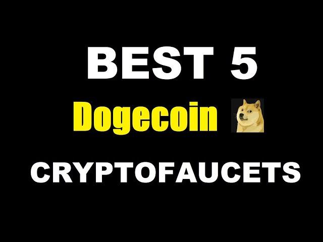 TOP 5 Dogecoin FREE CRYPTO FAUCETS