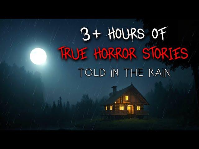 3+ Hours of True Scary Stories Told in the Rain