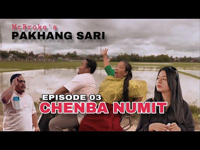 PAKHANG SARI | Ep 03 | CHENBA NUMIT