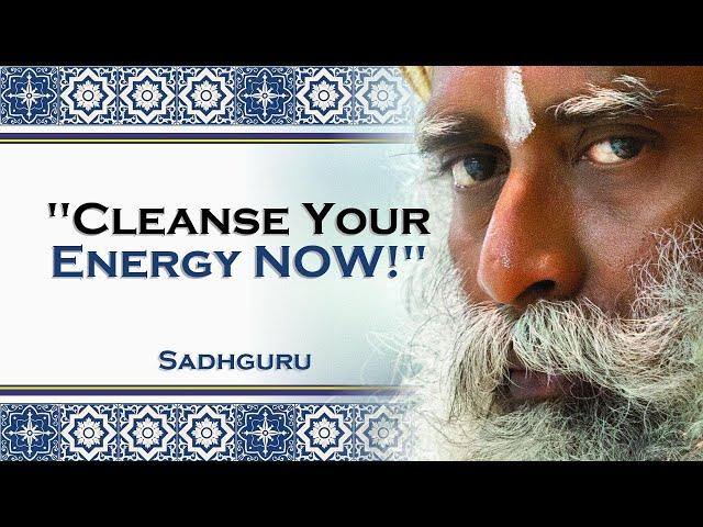 SADHGURU,   Learn to Cleanse Your Energy with Aura Techniques