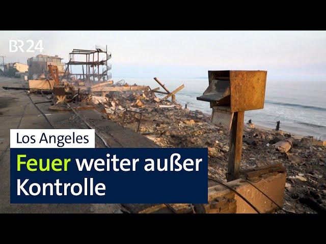 Los Angeles: Feuer weiter außer Kontrolle | BR 24