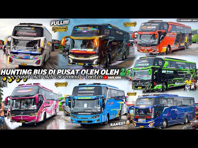 FULL BUS TELOLET BASURI‼️hunting bus di pusat oleh oleh CM7 bantentempat berkumpulnya bus artis