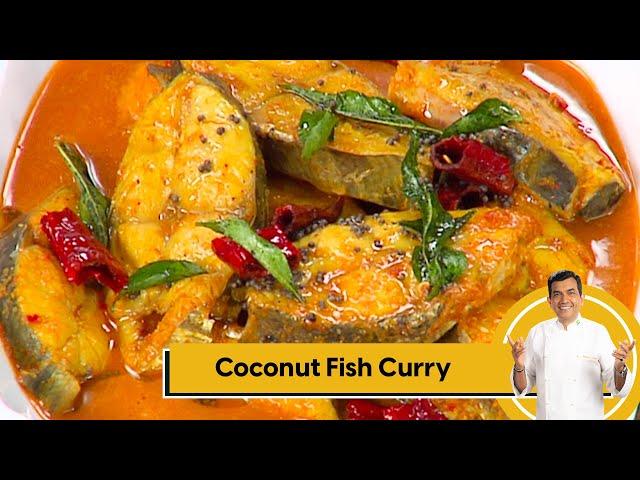 Coconut Fish Curry | फिश करी | Fish Recipes | Sanjeev Kapoor Khazana