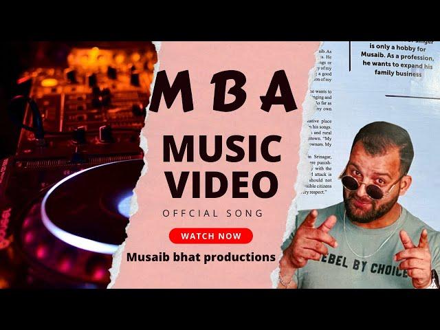 M B A |official music video |MUSAIB BHAT |2022| Trending song