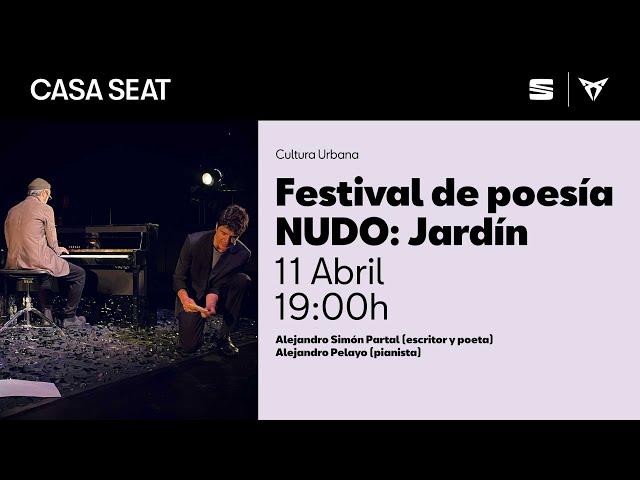 Festival de poesía NUDO: Jardín | CASA SEAT