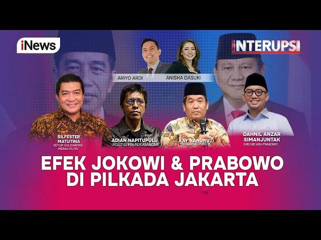 [LIVE NOW] Efek Jokowi dan Prabowo di Pilkada Jakarta | Interupsi 18 Juli 2024