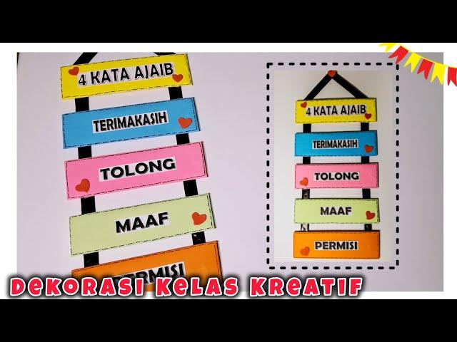 Dekorasi Kelas Kreatif || Membuat Hiasan 4 Kata Ajaib || Hiasan Dinding Kelas