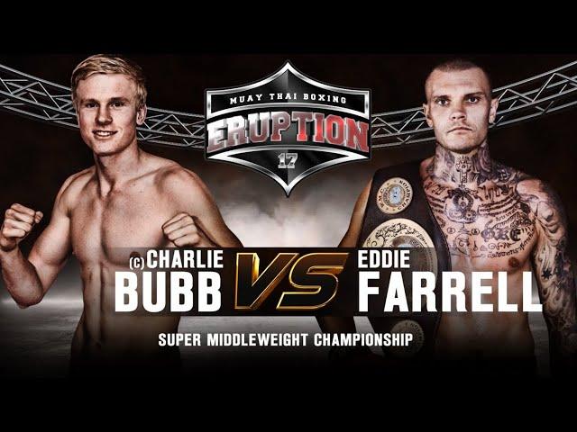 Eruption Muay Thai 17: Charlie Bubb Vs Eddie Farrell