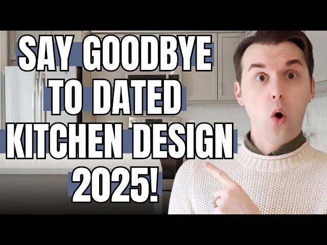 DATED Kitchen Designs To Avoid In 2025!