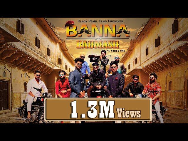 BANNA vs BADMASH | OFFICIAL SONG | Ft. YASH B #Rv | (BANNA ANTHEM) | The Royal Rajputana Song