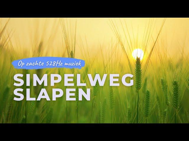 Simpelweg slapen | Makkelijke geleide slaapmeditatie op zachte 528Hz muziek