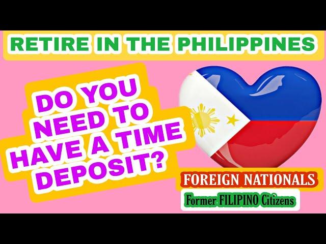 SHOULD YOU NEED A BANK DEPOSIT TO RETIRE IN THE PHILIPPINES (How to retire in the Philippines)