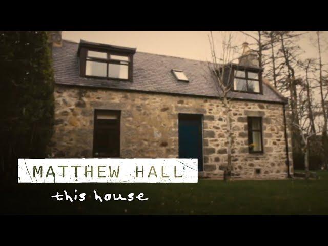 Matthew Hall - This House (Official Video)