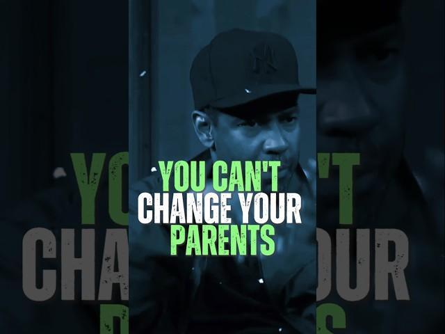 You Can't Change Your Parents | Denzel Washington Best motivational Speech #motivation #motivational