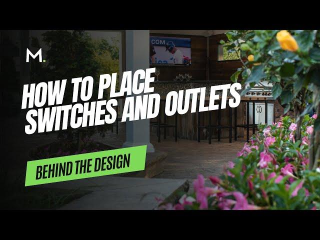 Behind the Design: How to Place Switches and Outlets