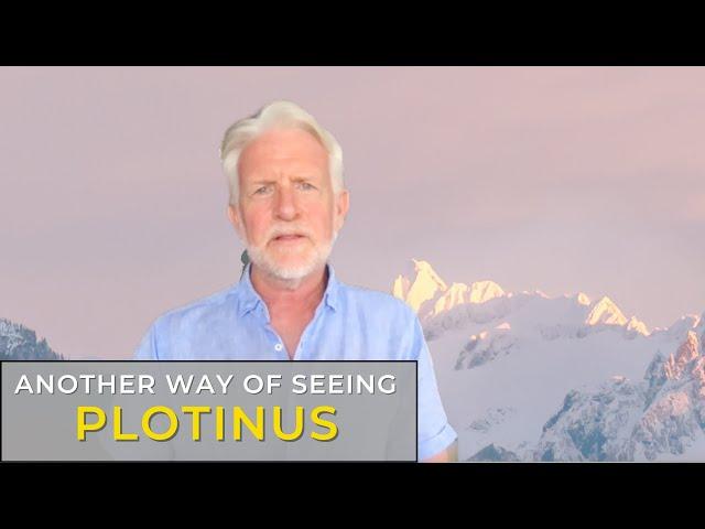 Another Way of Seeing | Plotinus