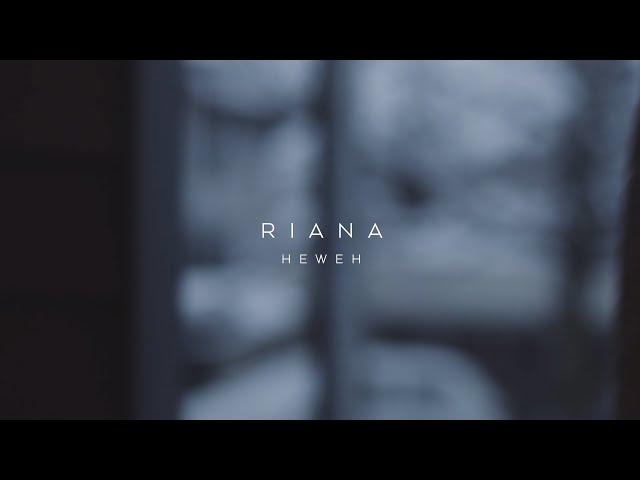 RIANA - Heweh