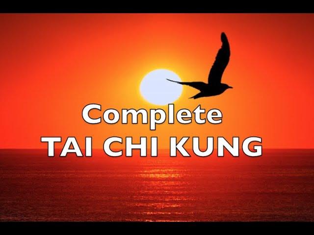 Complete TAI CHI KUNG - 20 minutes