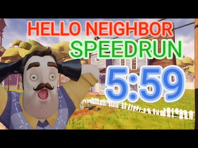 HELLO NEIGHBOR SPEEDRUN | 5:59