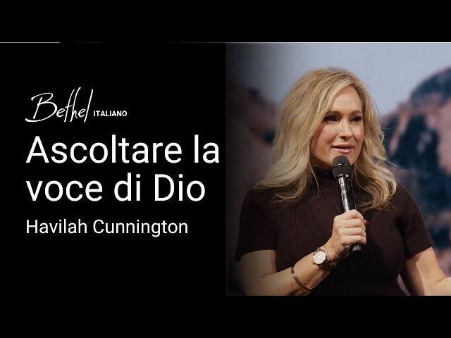 Ascoltare la voce di Dio | Havilah Cunnington | 17 NOV 2024